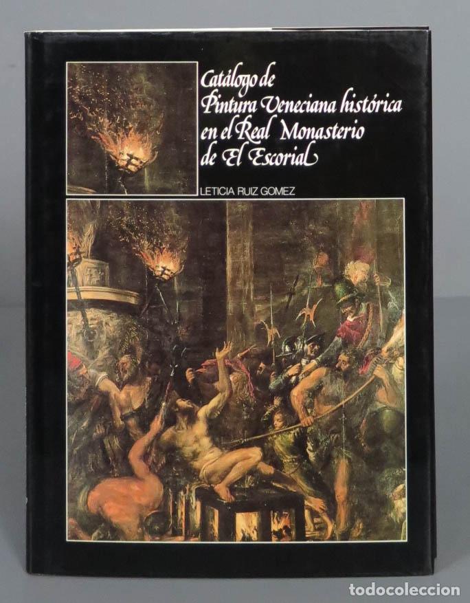 Second hand books: Cat&aacute;logo de pintura veneciana hist&oacute;rica en el Real Monasterio de El Escorial. RUIZ G&Oacute;MEZ
