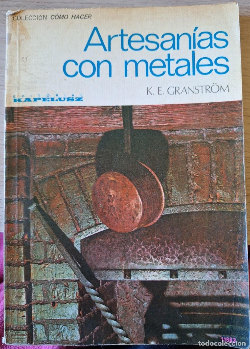Libros de segunda mano: ARTESANIAS CON METALES. - GRANSTROM, K.E. - Foto 1
