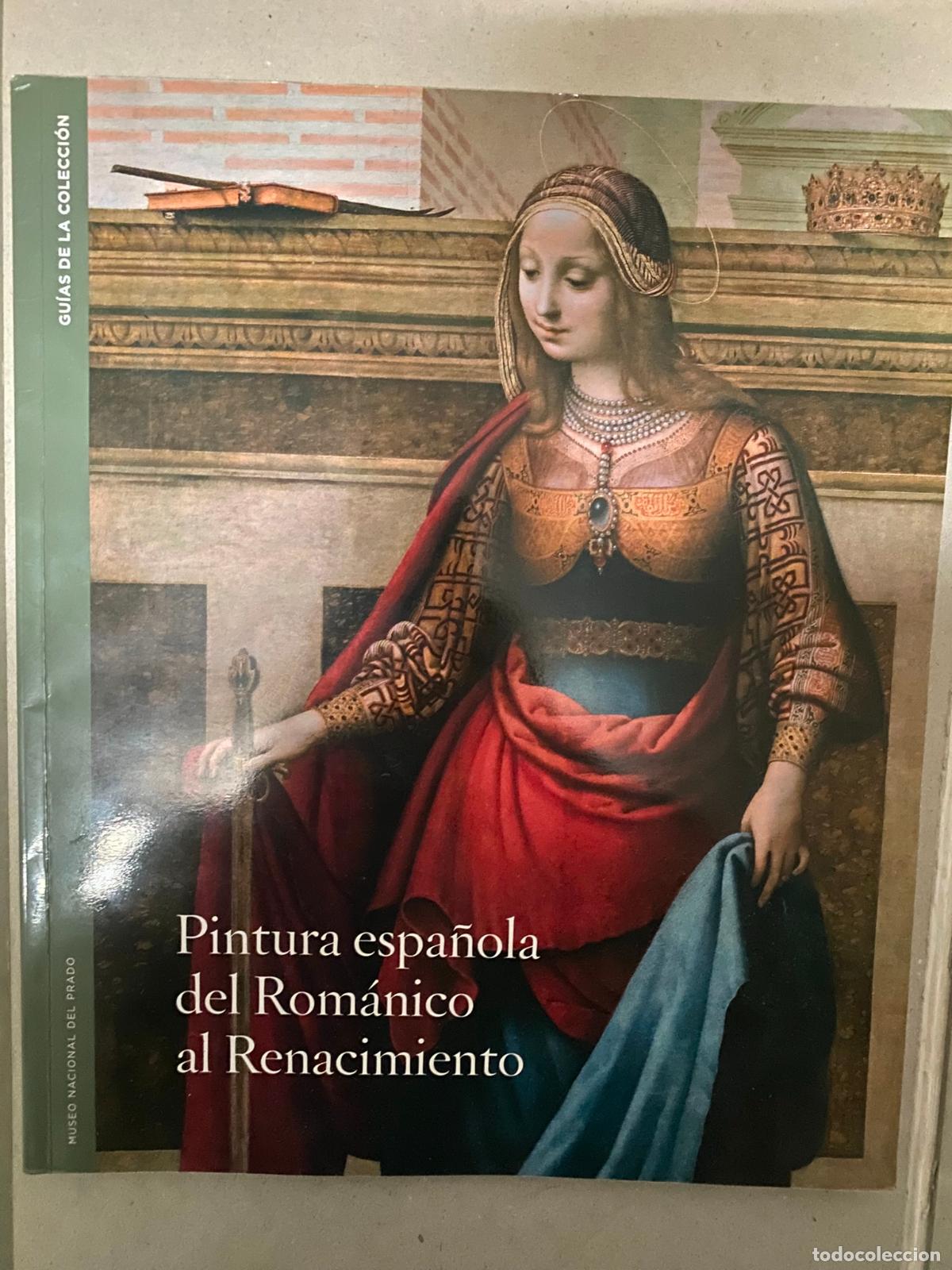 Libros de segunda mano: Pintura espa&ntilde;ola del Rom&aacute;nico al Renacimiento, Museo Nacional del Prado, 2010, cat&aacute;logo, ilustrado