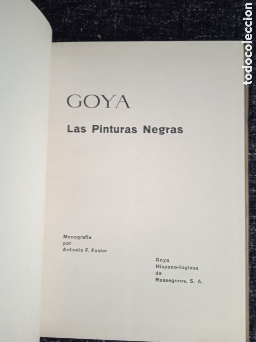 Libros de segunda mano: Goya, - Las pinturas negras, / Antonio Fuster -ED. Goya Hispano - Inglesa de Reaseguros - Foto 2