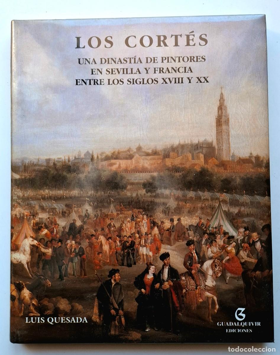 Libros de segunda mano: LUIS QUESADA - LOS CORT&Eacute;S, UNA DINAST&Iacute;A... - Foto 1