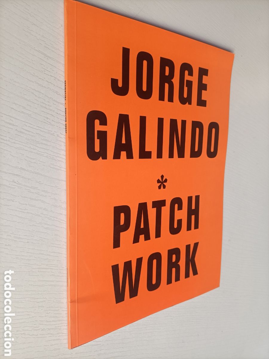 Libros de segunda mano: Jorge Galindo. Patchwork. La nave galer&iacute;a. Valencia - Foto 1