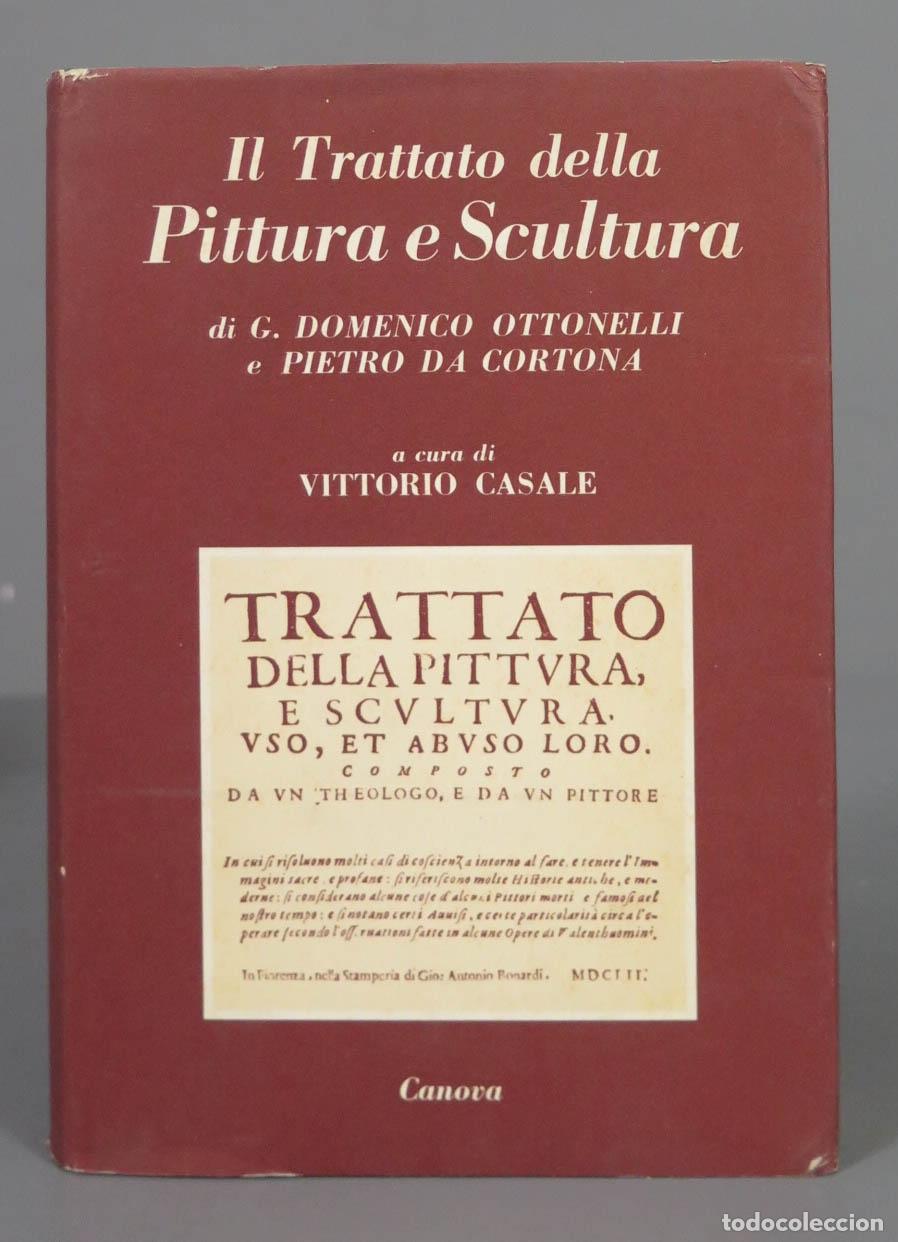Libros de segunda mano: IL TRATTATO DELLA PITTURA E SCULTURA DI G. DOMENICO OTTONELLI E PIETRO DA CORTONA. CASALE