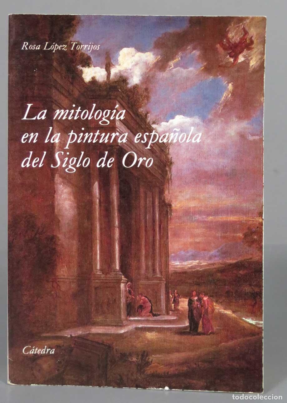 Gebrauchte B&uuml;cher: La Mitologia en la Pintura Espanola del Siglo de Oro Lopez Torrijos