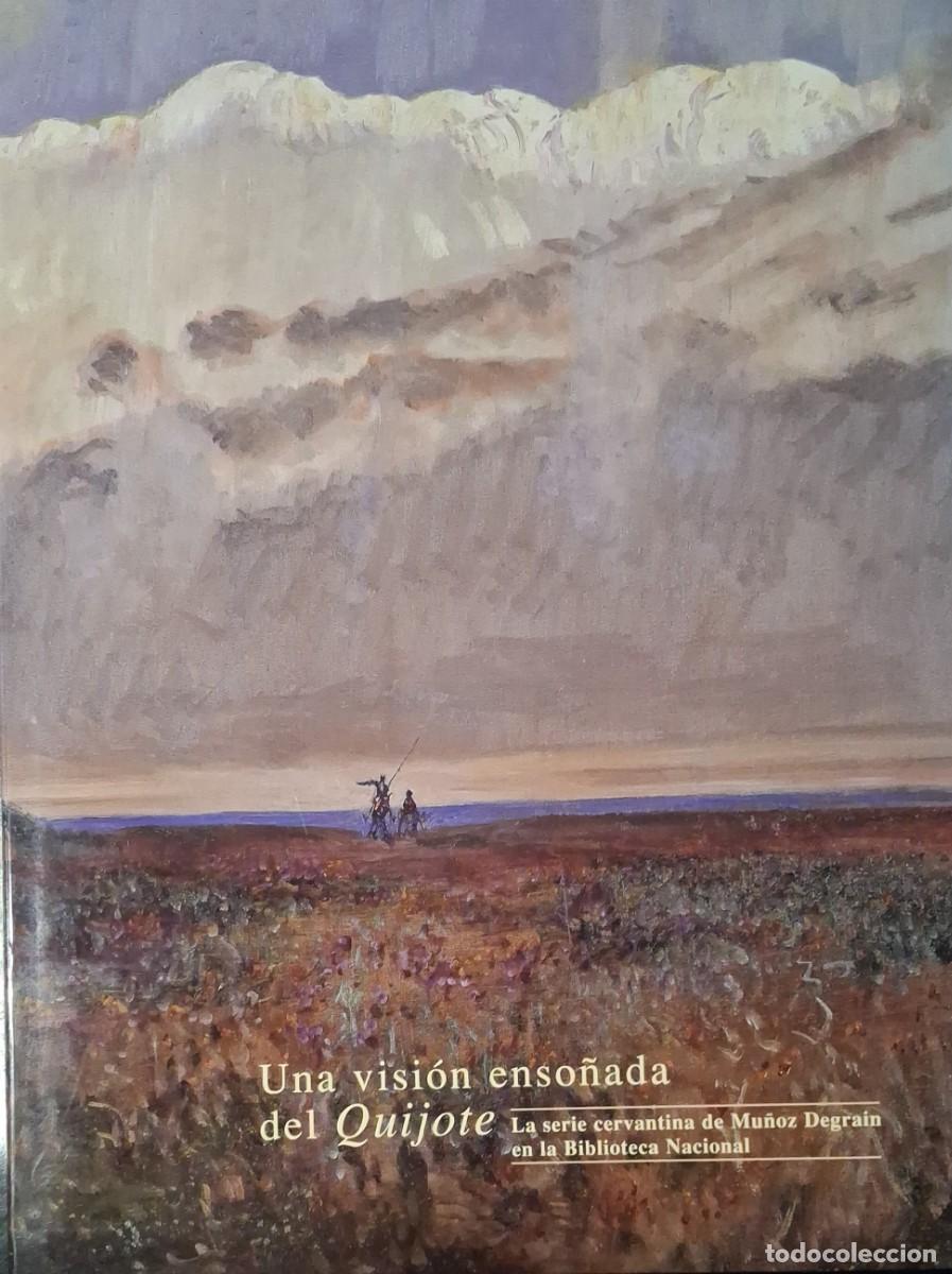 Libros de segunda mano: UNA VISION ENSO&Ntilde;ADA DEL QUIJOTE. La serie cervantina de Mu&ntilde;oz Degrain en la B.N.