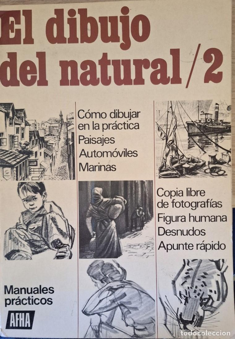 Libros de segunda mano: EL DIBUJO DEL NATURAL 2. - - Foto 1