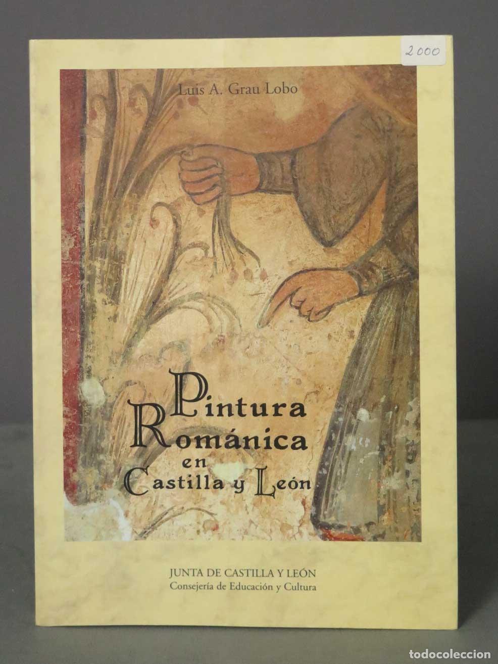 Libri di seconda mano: Pintura Rom&aacute;nica en Castilla y Le&oacute;n. GRAU LOBO