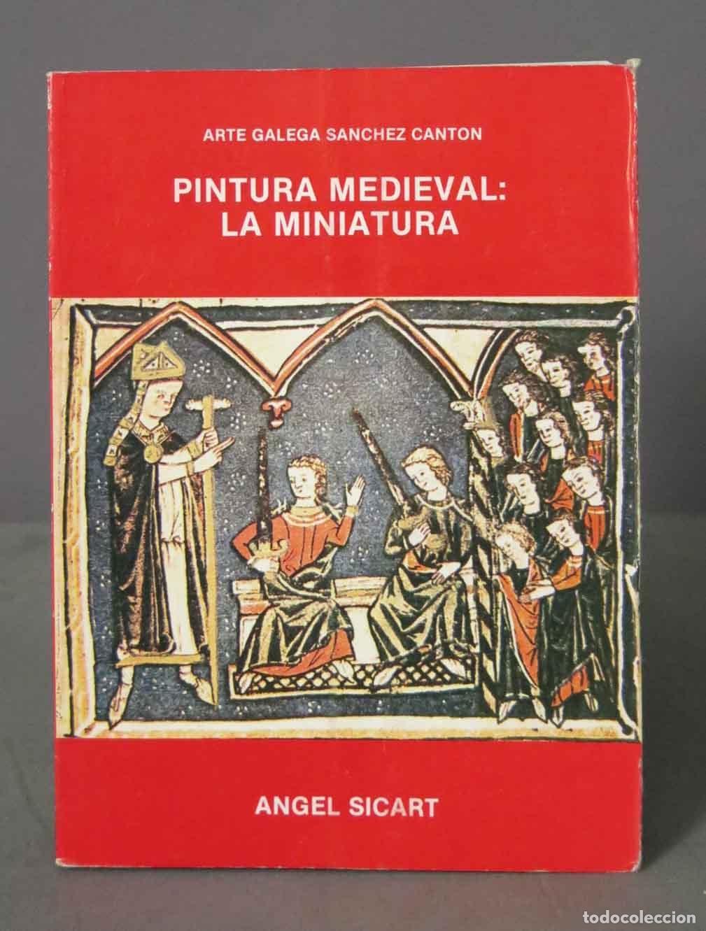 Gebrauchte B&uuml;cher: PINTURA MEDIEVAL: LA MINIATURA ANGEL SICART