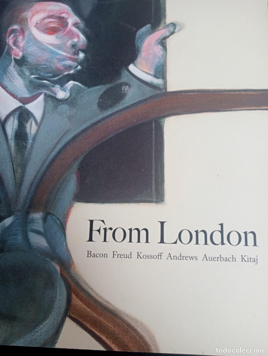 Libros de segunda mano: From London. Bacon, Freud, Kossoff... - Foto 1
