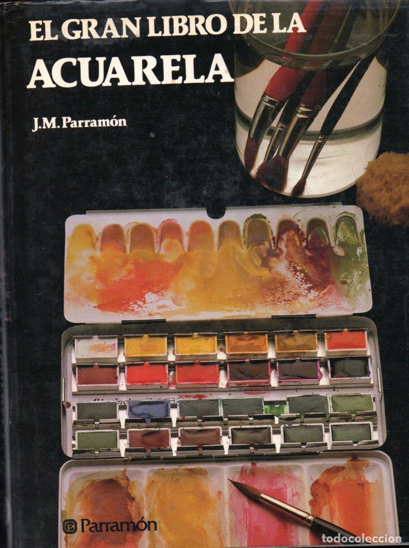 Gebrauchte B&uuml;cher: PARRAM&Oacute;N : EL GRAN LIBRO DE LA ACUARELA (1984)