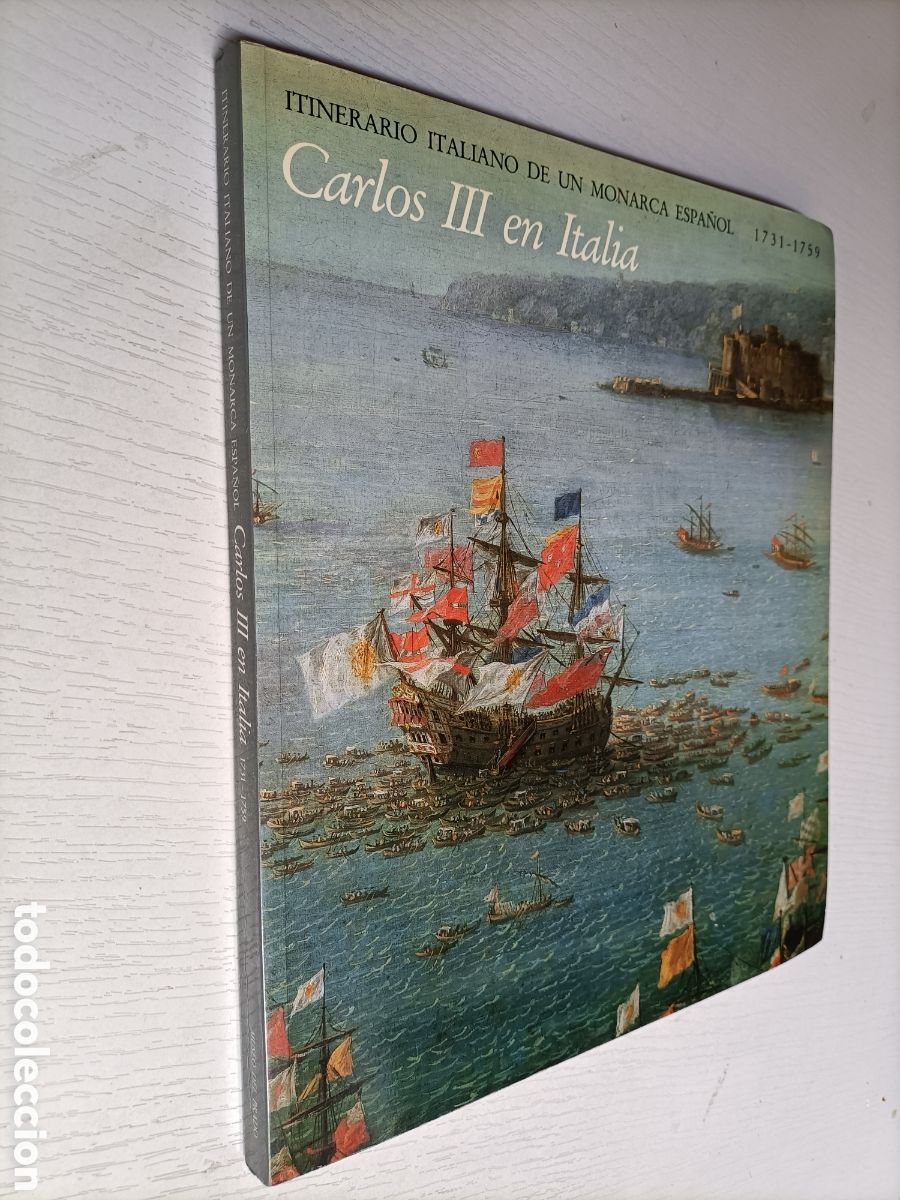 Second hand books: Carlos III en Italia. Itinerario italiano de un monarca espa&ntilde;ol 1731 1759. Pintura antigua