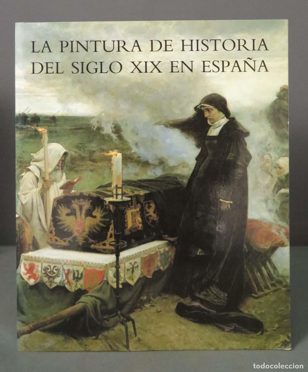 Second hand books: LA PINTURA DE HISTORIA DEL SIGLO XIX EN ESPA&Ntilde;A