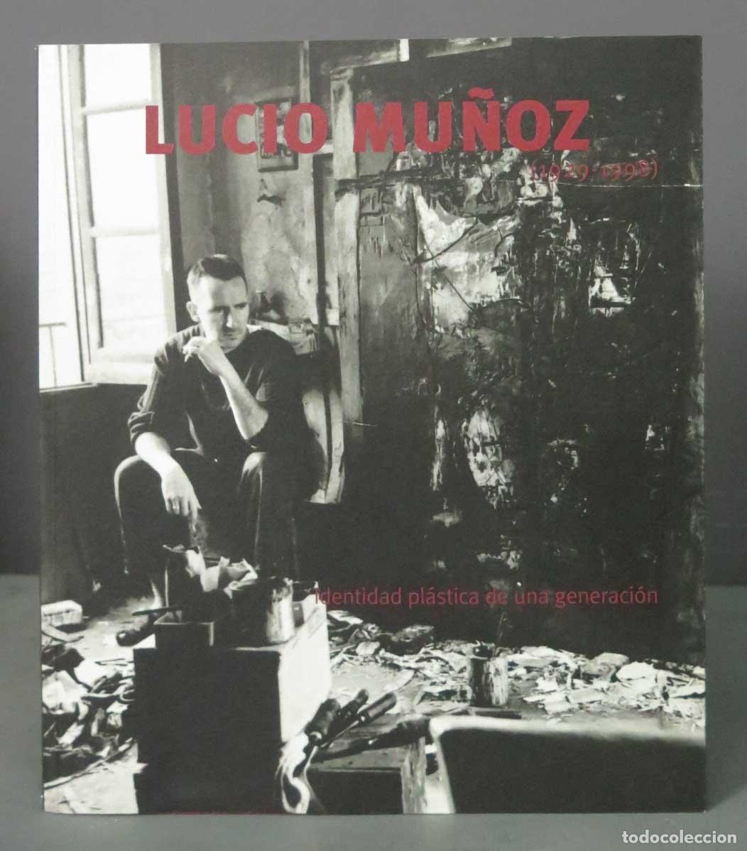 Second hand books: LUCIO MU&Ntilde;OZ 1929-1998: Identidad pl&aacute;stica de una generaci&oacute;n