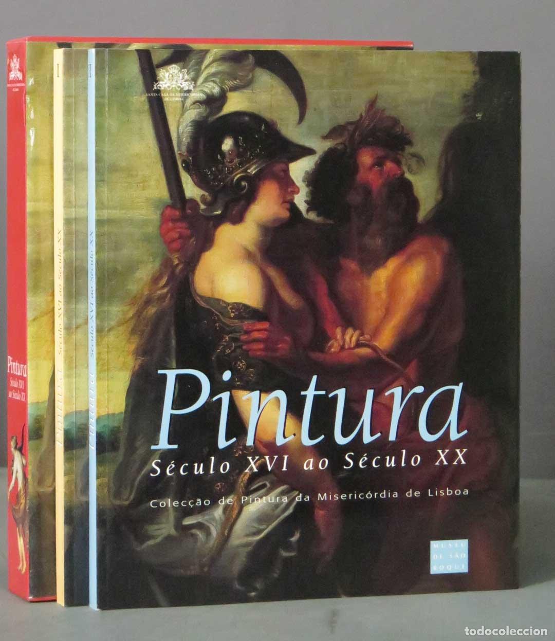 Second hand books: Pintura. Coleccao de Pintura da Misericordia de Lisboa. Seculo XVI ao Seculo XX. 2 TOMOS