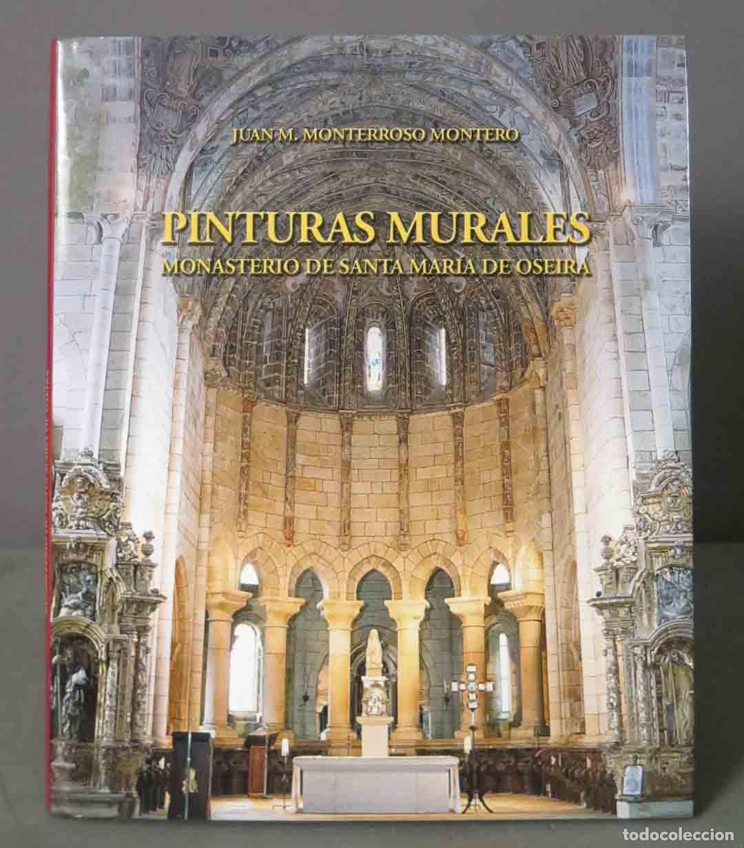 Second hand books: PINTURAS MURALES MONASTERIO DE SANTA MARIA DE OSEIRA. MONTERO