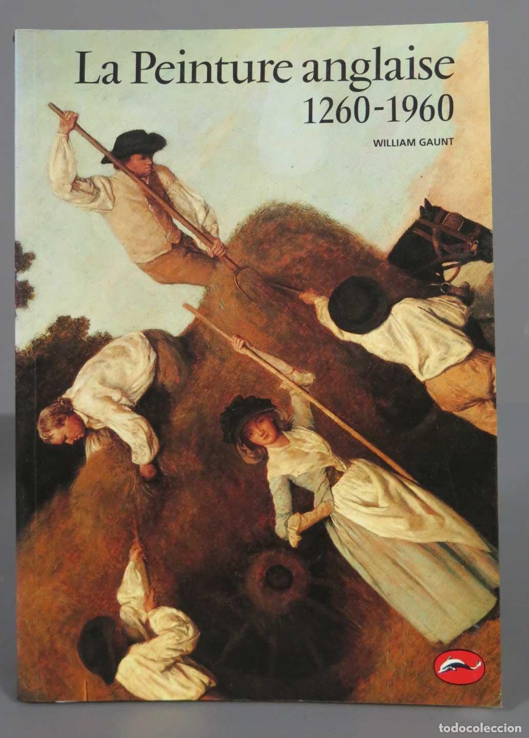 Gebrauchte B&uuml;cher: La Peinture anglaise 1260-1960 Gaunt