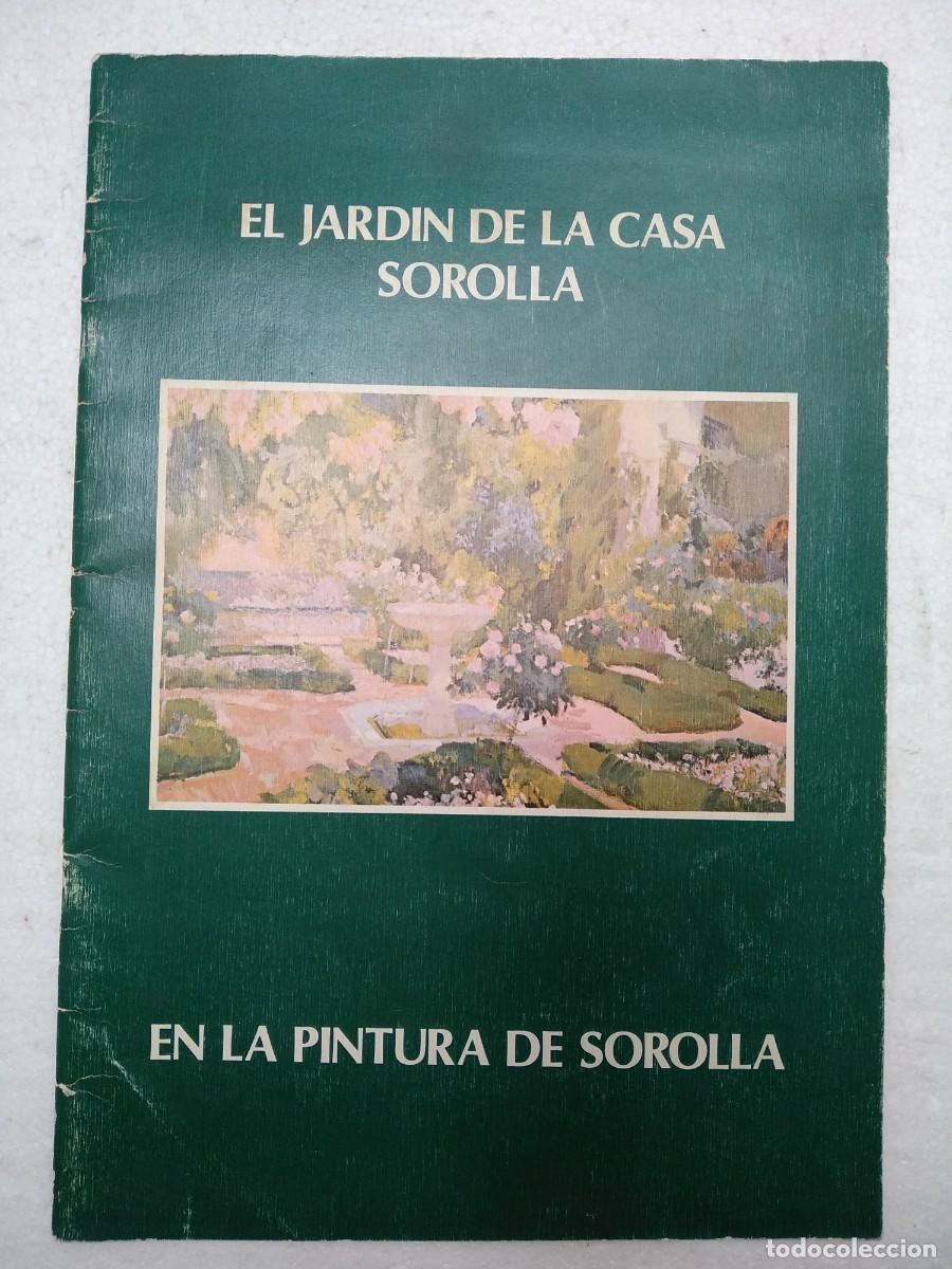 Libros de segunda mano: EL JARDIN DE LA CASA SOROLLA en la pintura de Sorolla,