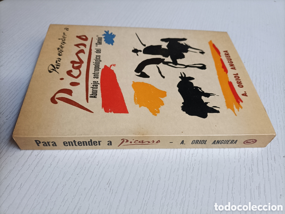 Libros de segunda mano: Para entender a Picasso. Abordaje antropol&oacute;gico del genio. A Oriol Anguera