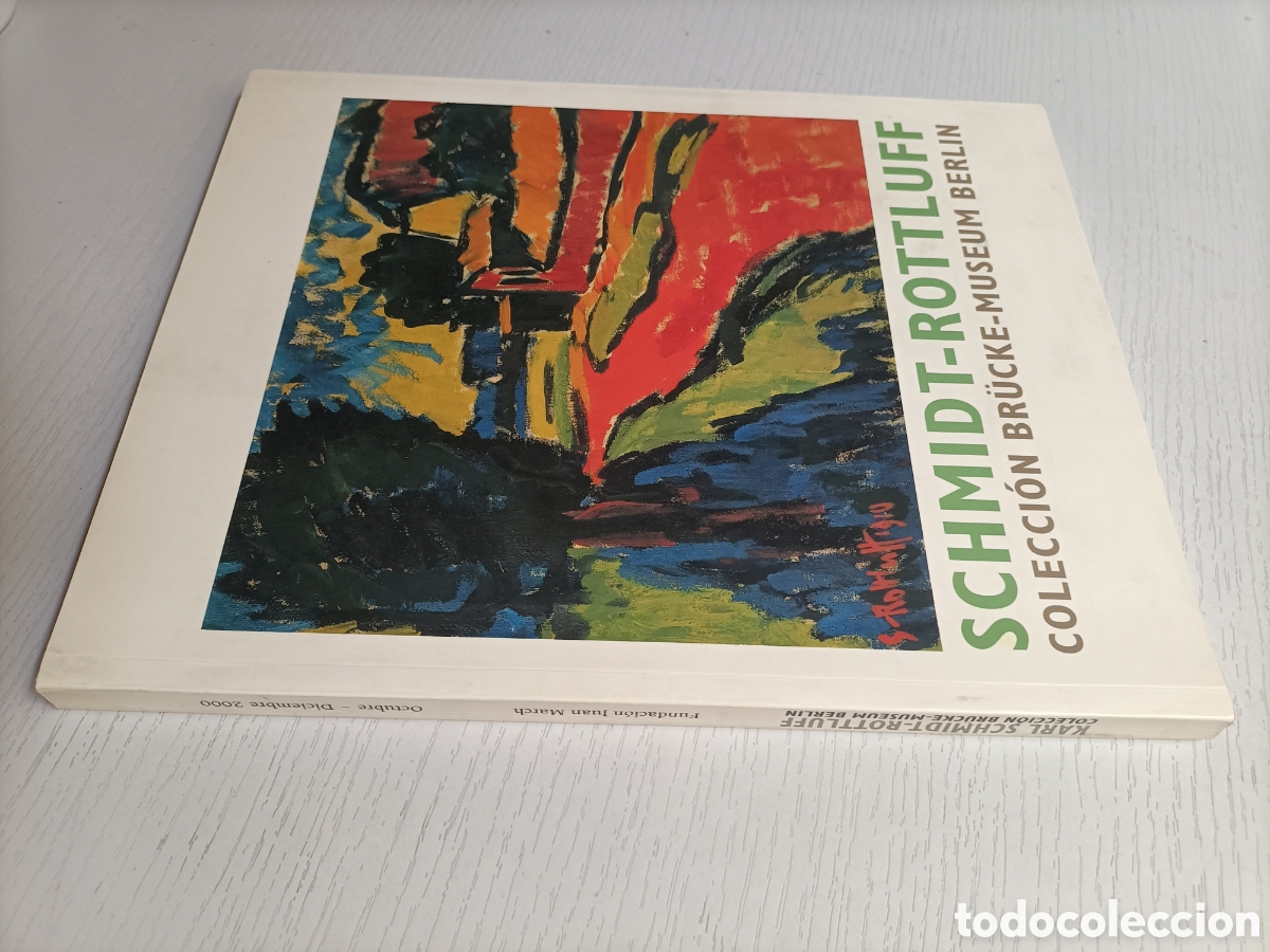 Libros de segunda mano: Schmidt Rottluff. Colecci&oacute;n Brucke Museum Berl&iacute;n.. Fundaci&oacute;n Juan Marcha a&ntilde;o 2000