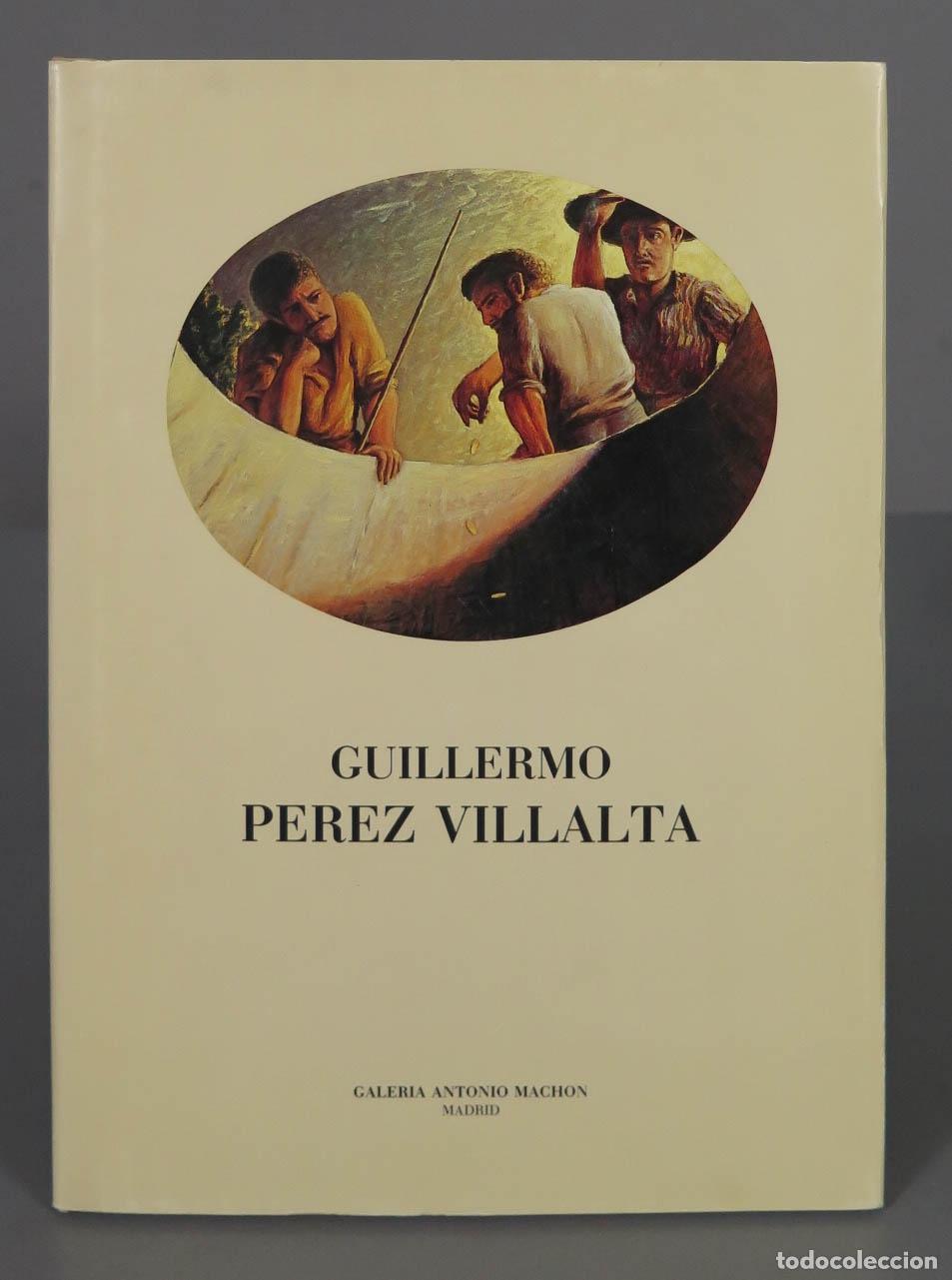 Libri di seconda mano: GUILLERMO P&Eacute;REZ VILLALTA 1983-1986. GALER&Iacute;A ANTONIO MACHON