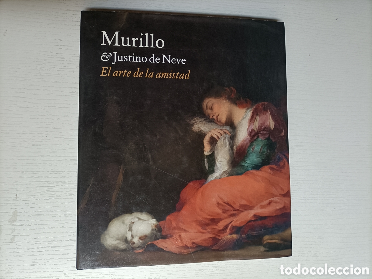 Libros de segunda mano: Murillo y Justino de Neve. El arte de la amistad. Cat&aacute;logo exposici&oacute;n . . Pintura antigua