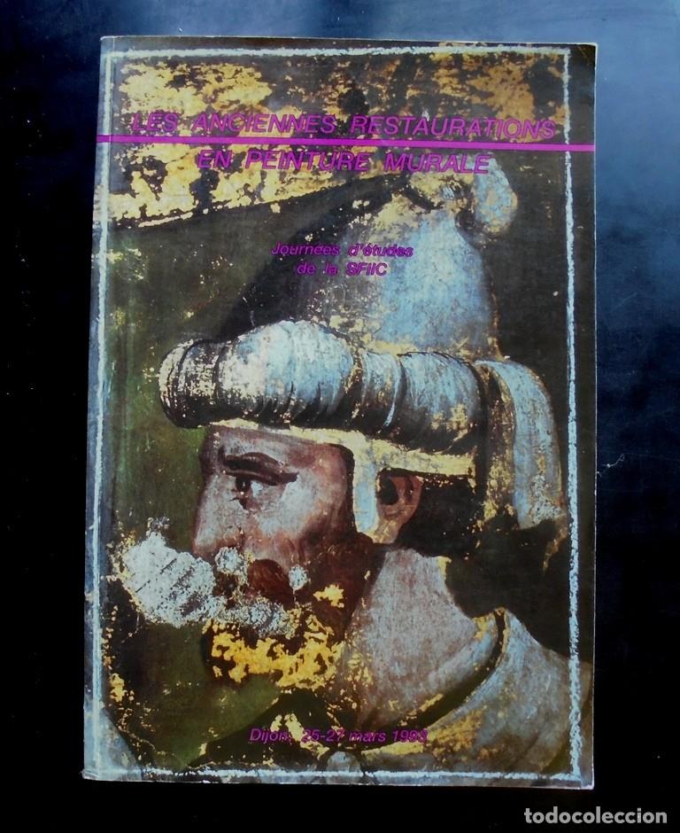 Gebrauchte B&uuml;cher: Les anciennes restaurations en peinture murale 1993 Journ&eacute;es d&rsquo;&eacute;tudes de la SFIIC, Dijon