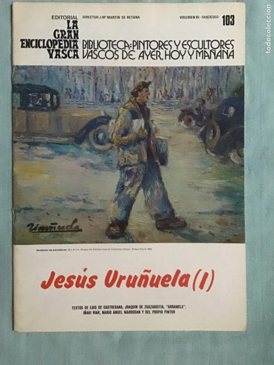 Second hand books: Jesus Uru&ntilde;uela (I). Fasc&iacute;culo N&ordm; 103. La Gran Enciclopedia Vasca. 34x24 cm.