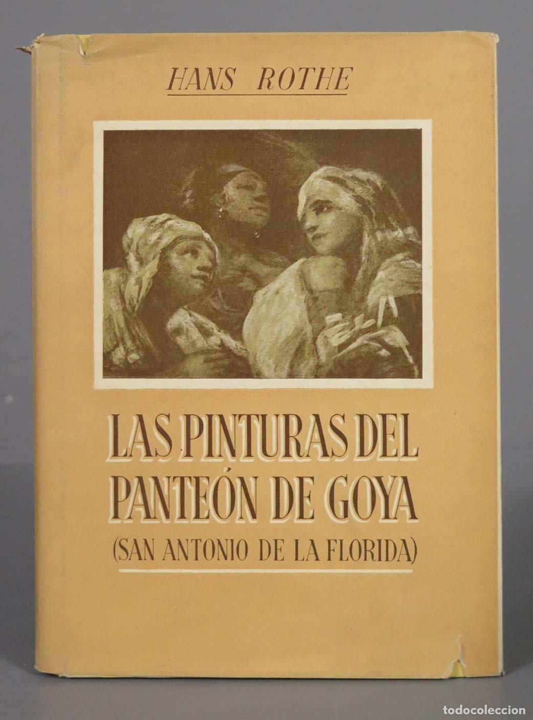 Gebrauchte B&uuml;cher: Las pinturas del panteon de Goya Ermita de San Antonio de la Florida Hans Rothe