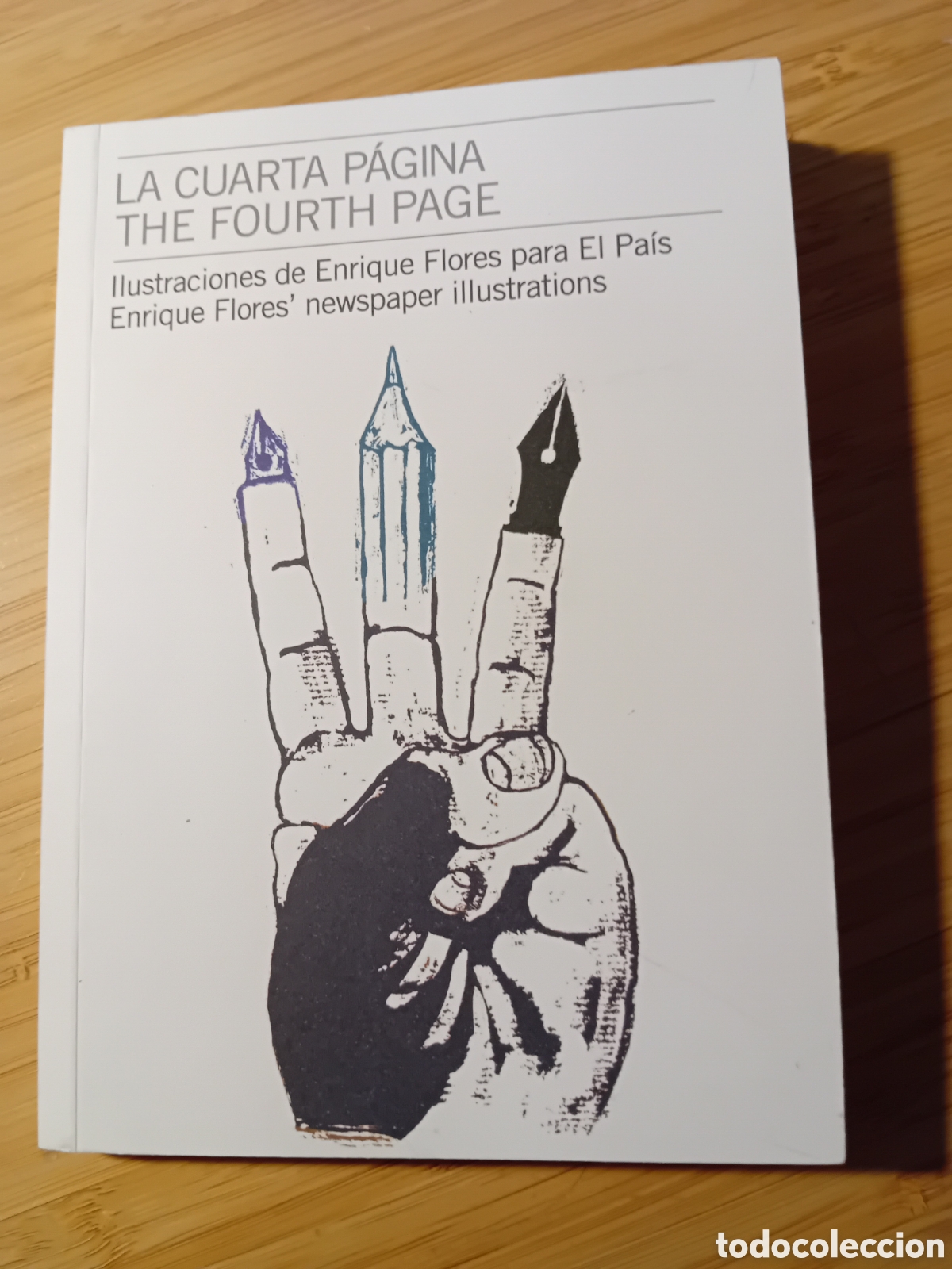 Livros em segunda m&atilde;o: La cuarta p&aacute;gina/The fourth page. Ilustraciones de Enrique Flores para El Pa&iacute;s (Blur 2009)