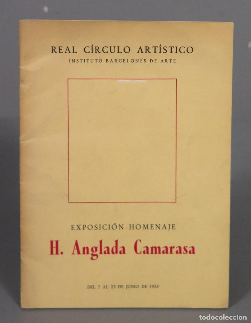 Gebrauchte B&uuml;cher: Anglada Camarasa. Exposici&oacute;n-homenaje. 1955. REAL C&Iacute;RCULO ART&Iacute;STICO INSTITUTO BARCELON&Eacute;S DE ARTE