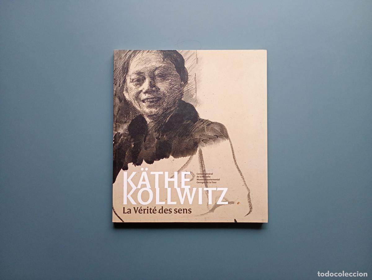 Gebrauchte B&uuml;cher: K&auml;the Kollwitz. La v&eacute;rit&eacute; des sens - Kollwitz, K&auml;the ; Fritsch, Gudrun ; Thurnherr, Laurent ; Mais