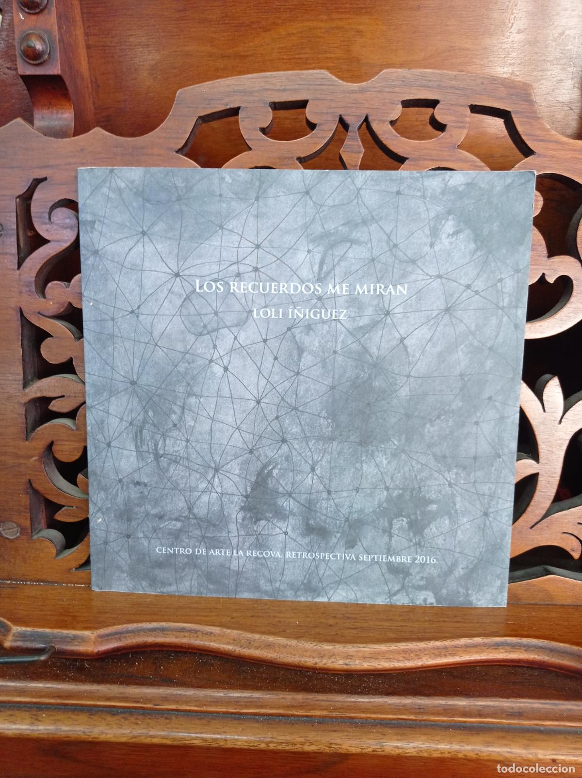 Gebrauchte B&uuml;cher: LOS RECUERDOS ME MIRAN, LOLI I&Ntilde;IQUEZ. CANARIAS 2016. PINTURA