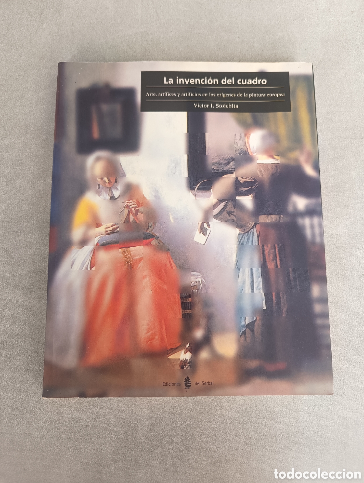 Second hand books: La invenci&oacute;n del cuadro: Arte, art&iacute;fices y artificios en los or&iacute;genes de la pintura europea. V&iacute;ctor