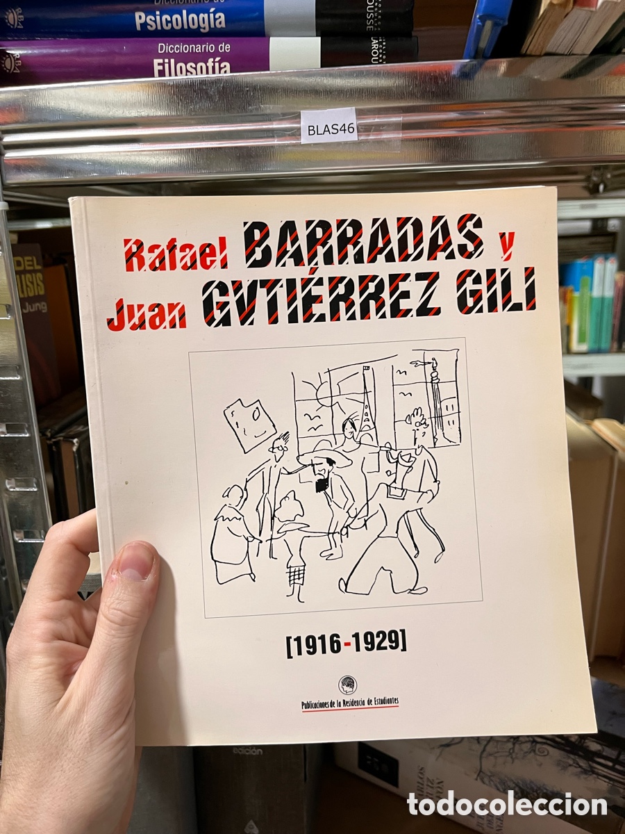Libros de segunda mano: Blas46 RAFAEL BARRADAS Y JUAN GUTI&Eacute;RREZ GILI (1916-1929).-