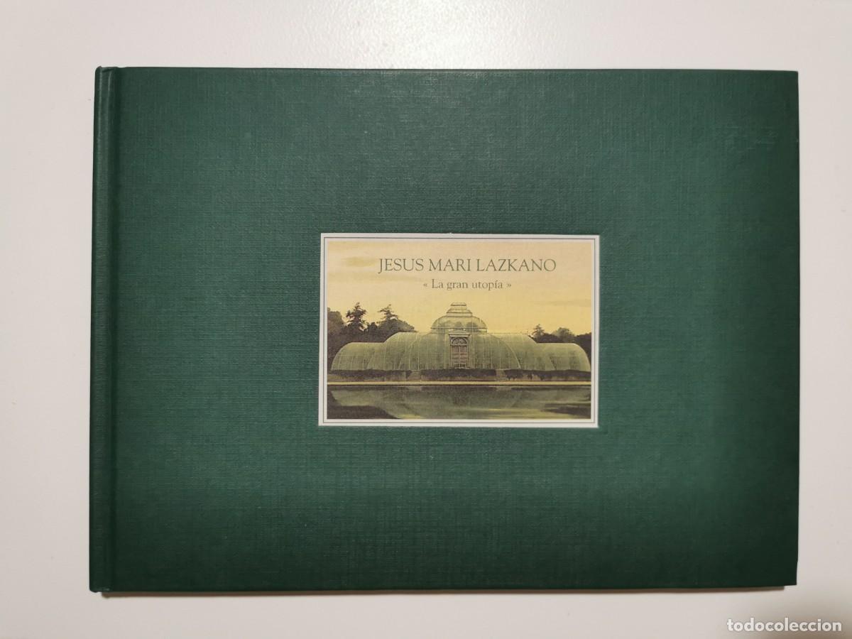 Libros de segunda mano: JES&Uacute;S MARI LAZKANO. &rdquo;La gran Utop&iacute;a&rdquo; - Foto 1