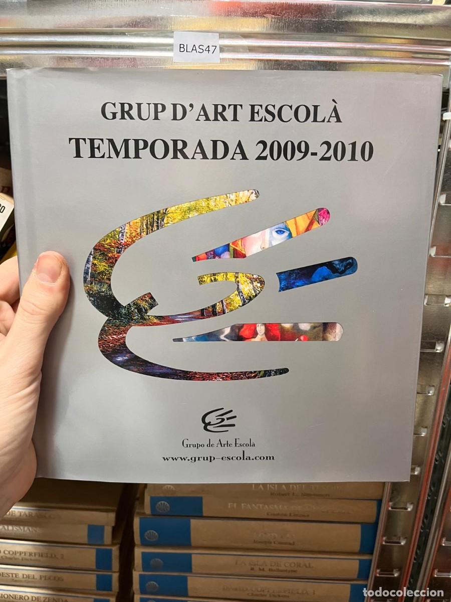 Libros de segunda mano: BLAS47 GRUP D'ART ESCOL&Agrave; TEMPORADA -2009-2010