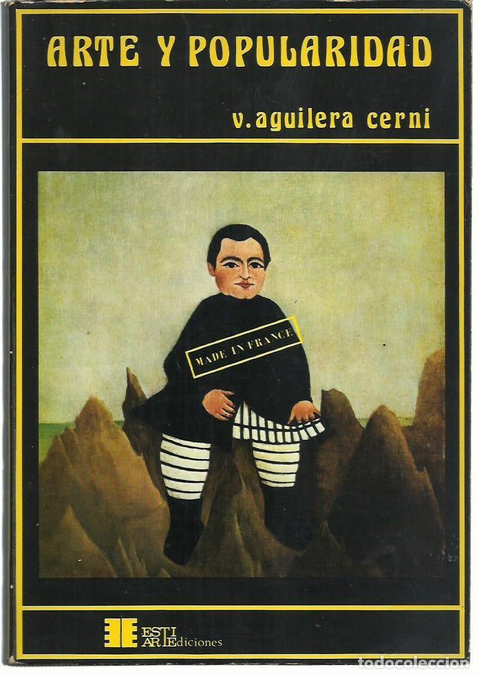 Livres d'occasion: V. AGUILERA CERNI : Arte y popularidad. (Esti-Arte Ediciones, 1973)