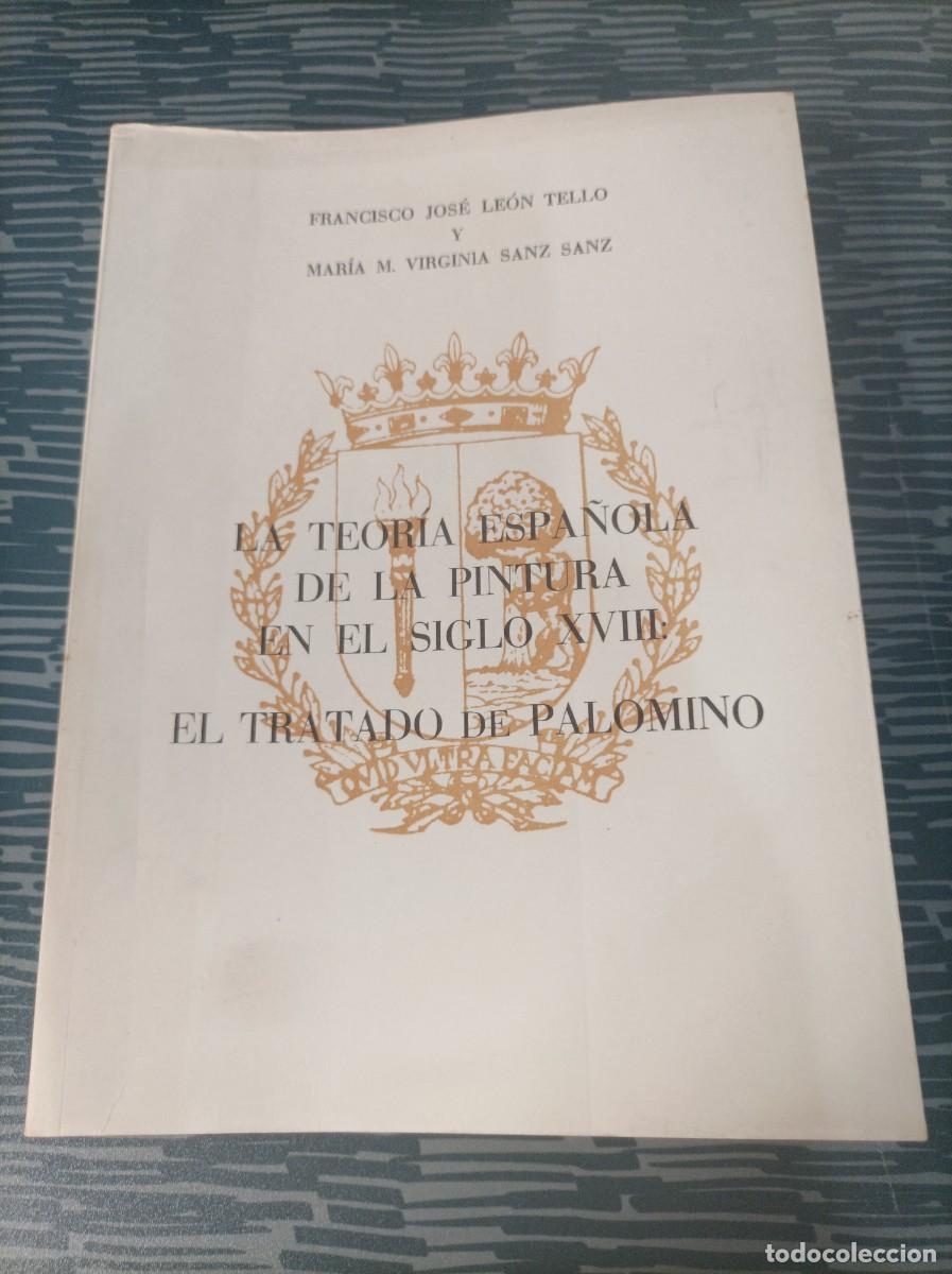 Gebrauchte B&uuml;cher: LA TEOR&Iacute;A ESPA&Ntilde;OLA DE LA PINTURA EN EL SIGLO XVIII,EL TRATADO PALOMINO,1979,LEER.