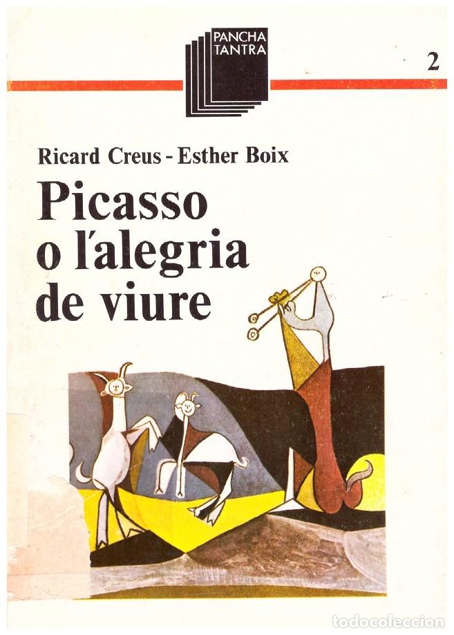 Libros de segunda mano: PICASSO O L'ALEGRIA DE VIURE