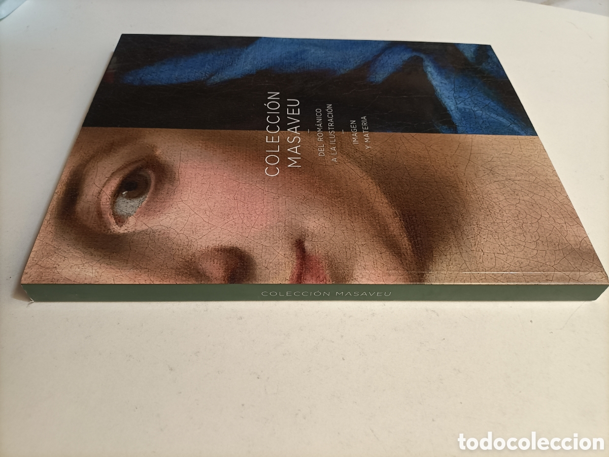 Libros de segunda mano: Colecci&oacute;n Masaveu. Del rom&aacute;nico a la ilustraci&oacute;n. Imagen y materia . Pintura antigua arte escultura