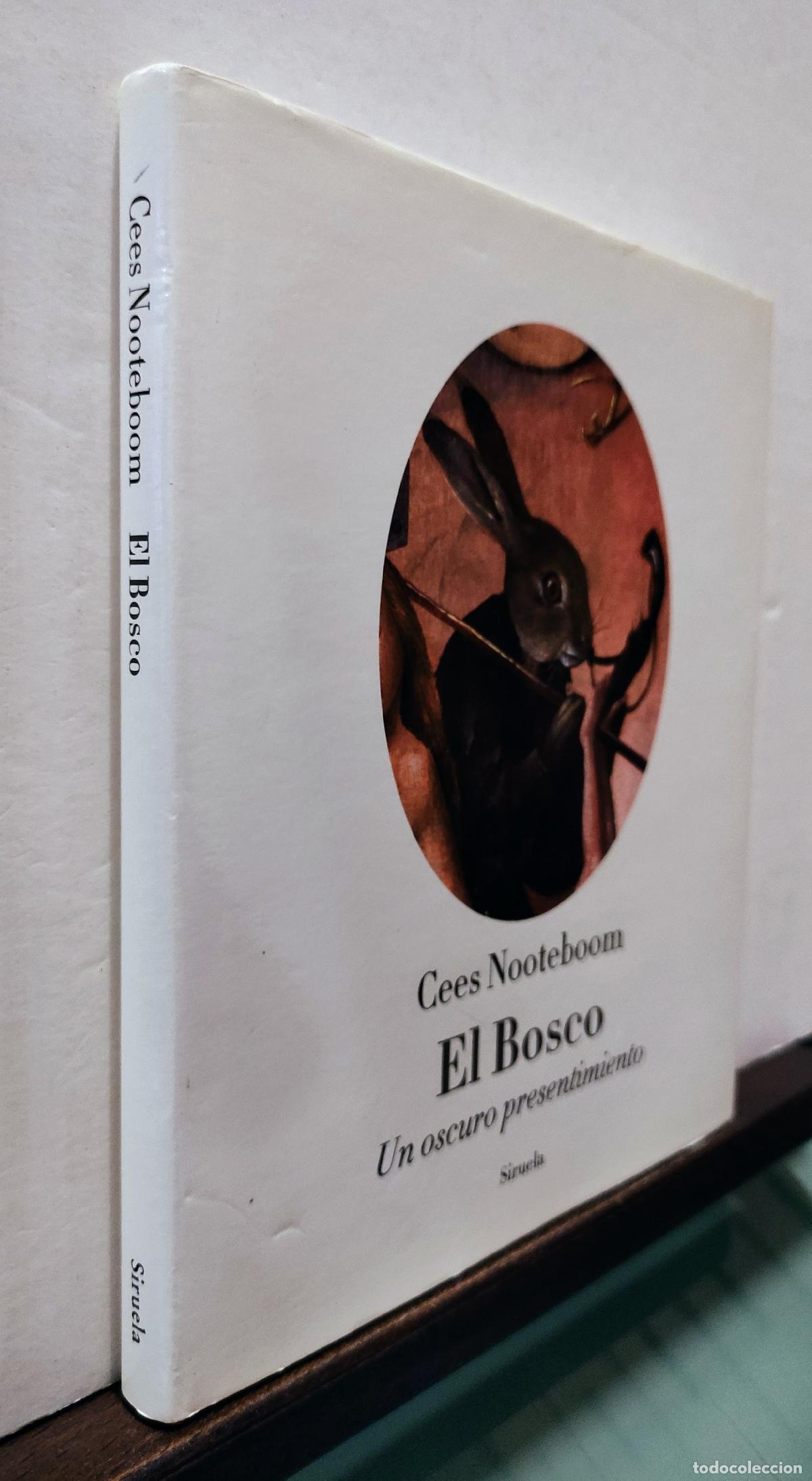 Libros de segunda mano: EL BOSCO - UN OSCURO PRESENTIMIENTO - CEES NOOTEBOOM - Foto 5