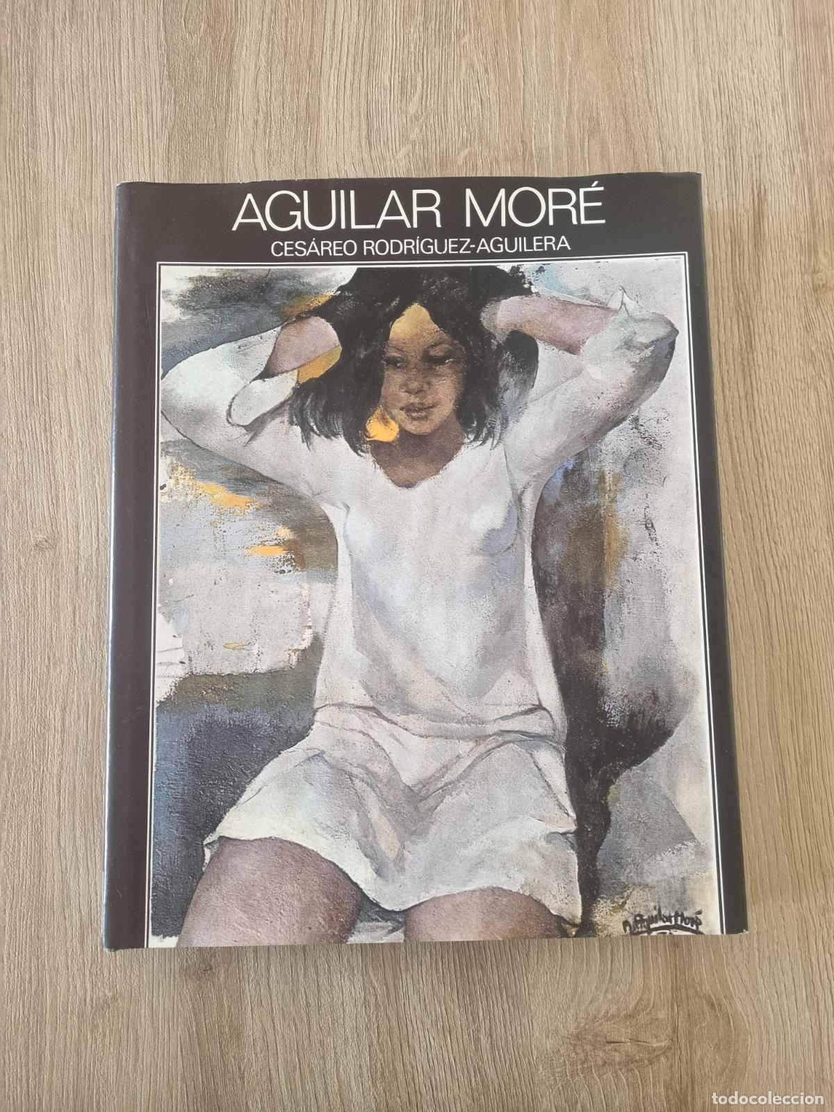 Libros de segunda mano: Ram&oacute;n Aguilar Mor&eacute; - Libro de arte - BDC - Foto 1
