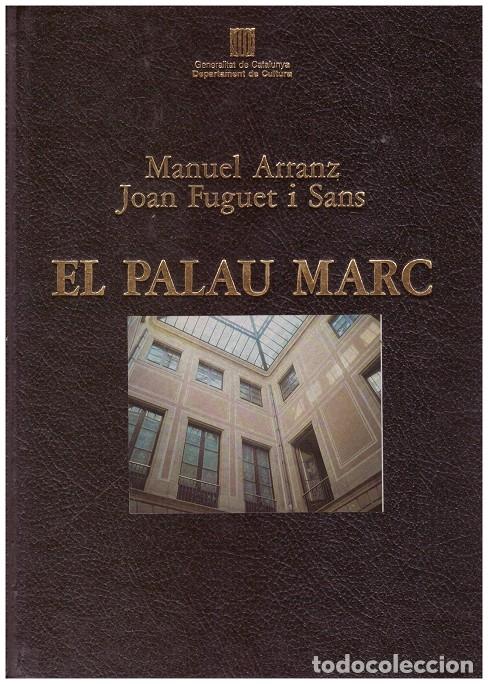Libri di seconda mano: EL PALAU MARC. Els March De Reus I el Seu Palau a la rambla De Barcelona