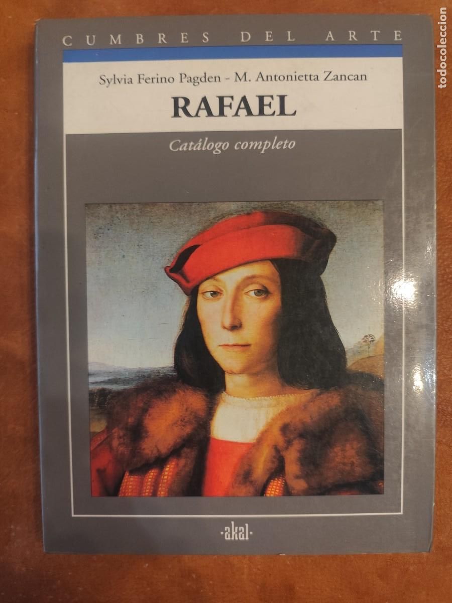 Libros de segunda mano: Sylvia Ferino Pagden y M. Antonietta Zancan. RAFAEL. CAT&Aacute;LOGO COMPLETO DE PINTURAS.