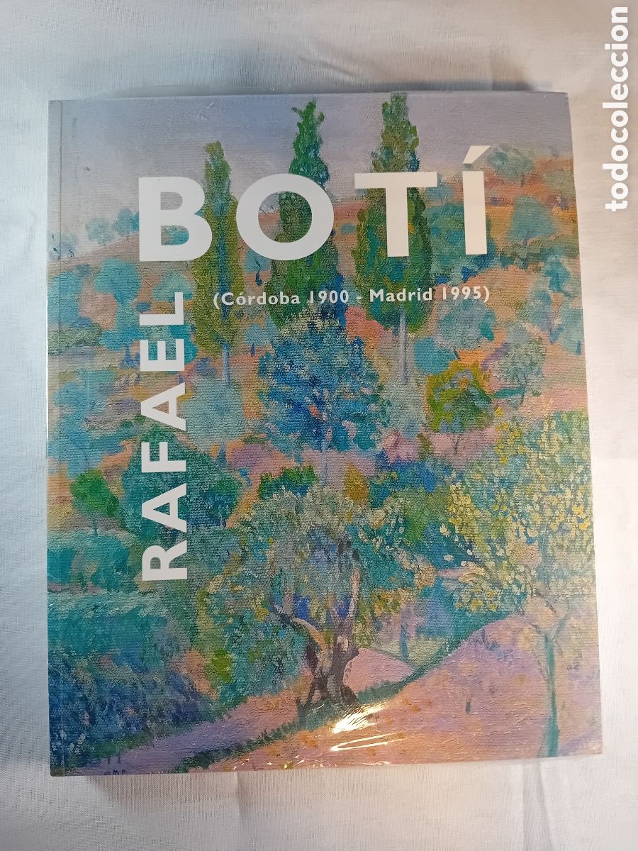 Gebrauchte B&uuml;cher: RAFAEL BOT&Iacute;. C&Oacute;RDOBA 1900 - MADRID 1995. JUNTA DE ANDALUC&Iacute;A. PRECINTADO