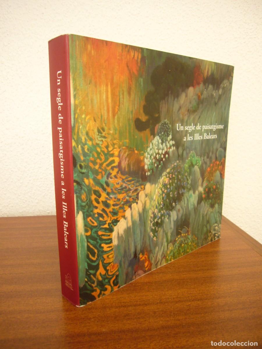 Gebrauchte B&uuml;cher: UN SEGLE DE PAISATGISME A LES ILLES BALEARS. CAT&Agrave;LEG EXPOSICI&Oacute; ES BALUARD 2007. MOLT RAR.