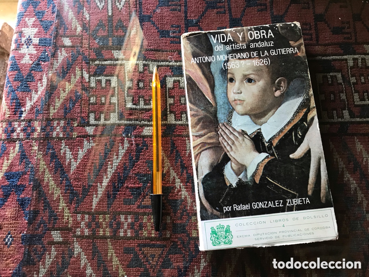 Libri di seconda mano: Vida y obra del artista andaluz Antonio mohedano de la Gutierra 1563 ?- 1626