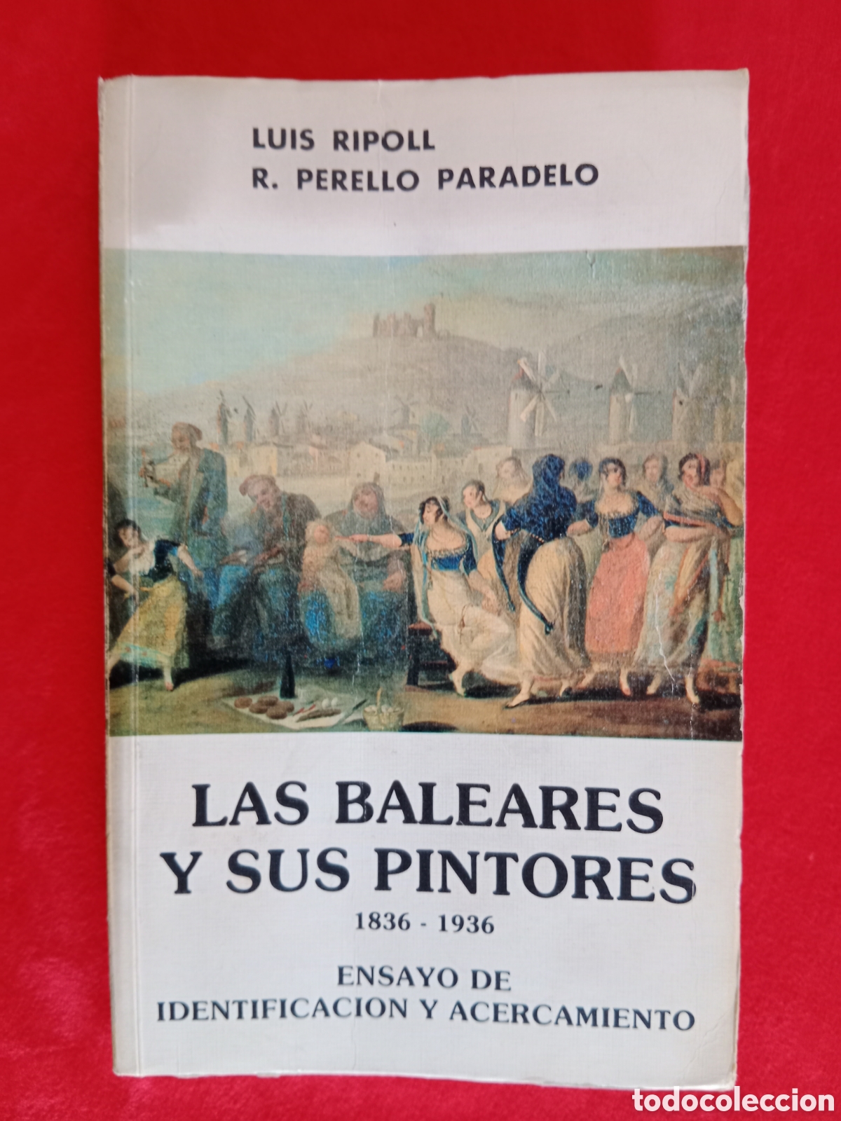 Libri di seconda mano: LAS BALEARES Y SUS PINTORES, 1836-1936, LUIS RIPOLL- PERELL&Oacute; PARADELO