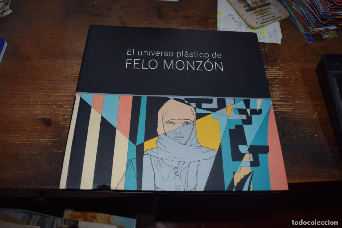 Libri di seconda mano: El universo plastico de Felo Monzon, CICCA, 2010