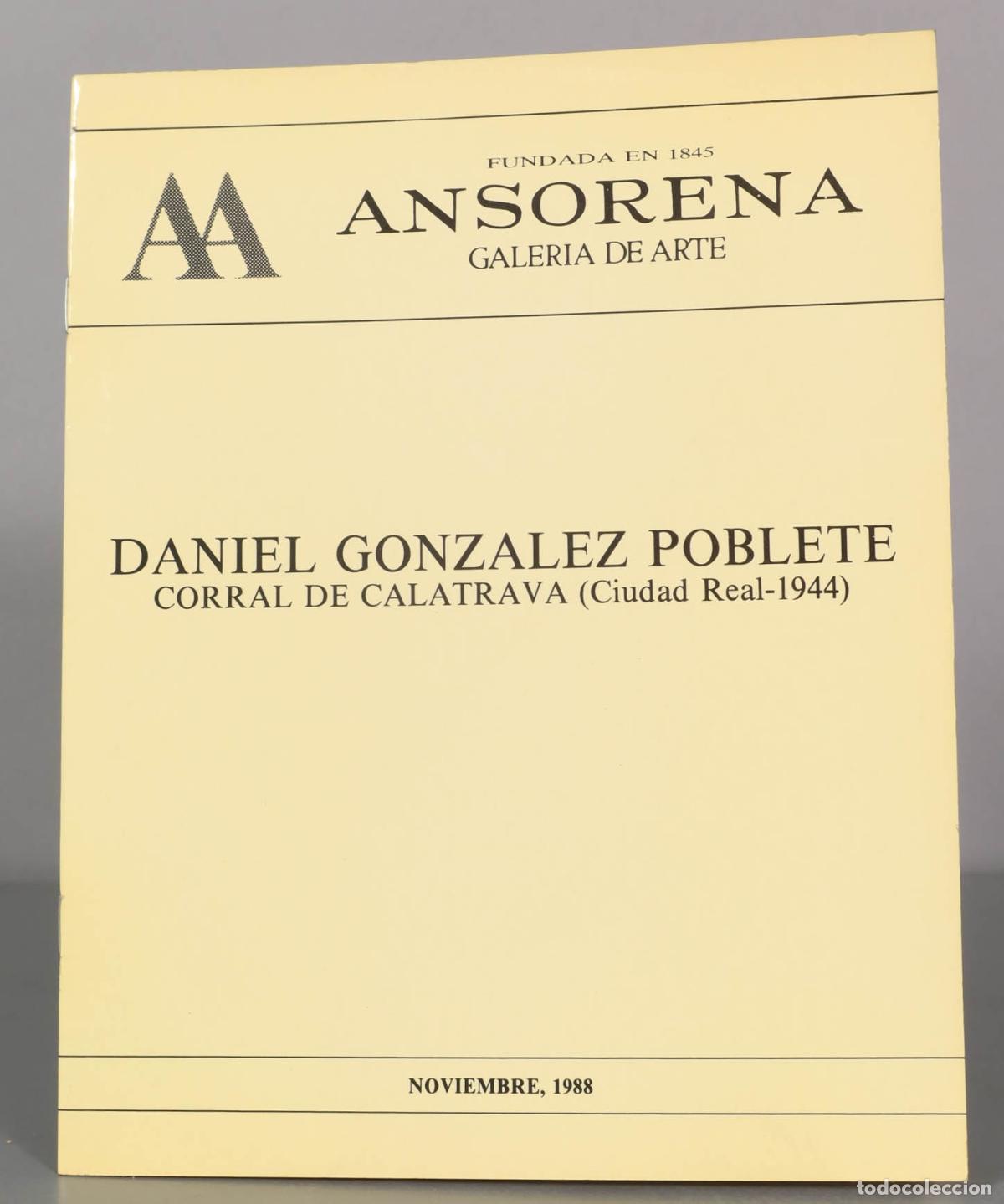 Libri di seconda mano: DANIEL GONZALEZ POBLETE CORRAL DE CALATRAVA (Ciudad Real-1944). GALERIA ANSORENA 1988